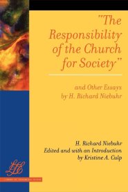 The Responsibility of the Church for Society and Other Essays