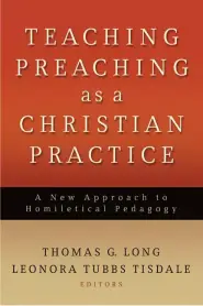 Teaching Preaching as a Christian Practice