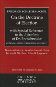 On the Doctrine of Election, with Special Reference to the Aphorisms of  Dr. Bretschneider