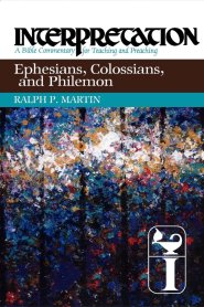 Ephesians, Colossians, and Philemon