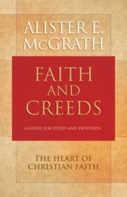 Faith and Creeds: A Guide for Study and Devotion