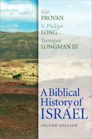 A Biblical History of Israel, Second Edition