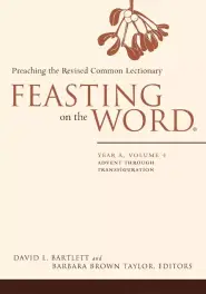 Feasting on the Word Year A Volume 1