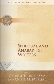 Spiritual and Anabaptist Writers