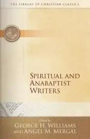 Spiritual and Anabaptist Writers