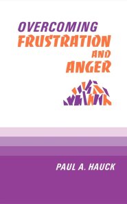 Overcoming Frustration and Anger