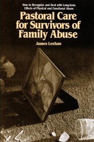 Pastoral Care For Survivors Of Family Abuse