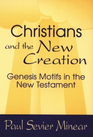 Christians and the New Creation