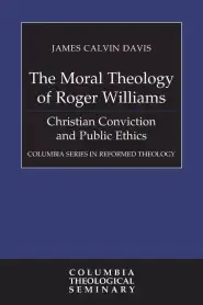 The Moral Theology of Roger Williams