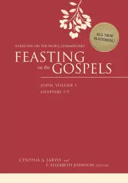 Feasting on the Gospels - John: Volume 1