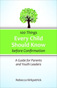 100 Things Every child Should Know before Confirmation