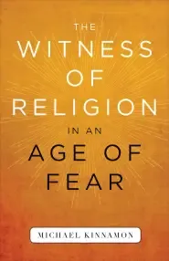 The Witness of Religion in an Age of Fear