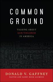 Common Ground: Talking about Gun Violence in America