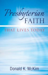 Presbyterian Faith That Lives Today