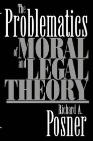 The Problematics of Moral and Legal Theory