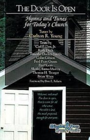 Door Is Open Hymnal: Hymns and Tunes for Today's Church