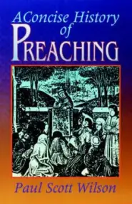 A Concise History of Preaching