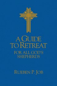 A Guide to Retreat for All God's Shepherds