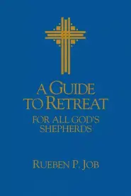 A Guide to Retreat for All God's Shepherds