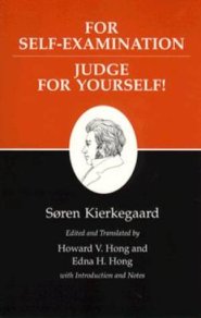 Kierkegaard's Writings For Self-Examination / Judge for Yourself!