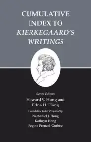 Kierkegaard's Writings, XXVI, Volume 26: Cumulative Index to Kierkegaard's Writings