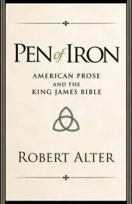 Pen of Iron: American Prose and the King James Bible