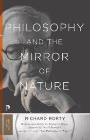 Philosophy and the Mirror of Nature – Thirtieth–Anniversary Edition