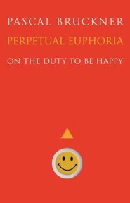 Perpetual Euphoria: On the Duty to Be Happy