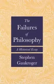 The Failures of Philosophy: A Historical Essay