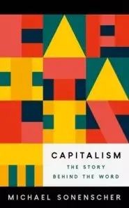 Capitalism – The Story behind the Word