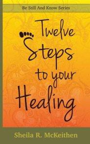 12 Steps to Your Healing