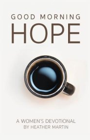 Good Morning Hope - Women's Devotional