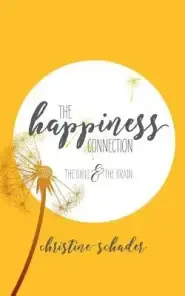 The Happiness Connection: The Bible & The Brain