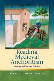 Reading Medieval Anchoritism