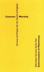 Common Worship: Alternative Services Series One: Solemnization of Matrimony