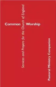 Common Worship: Pastoral Ministry Companion