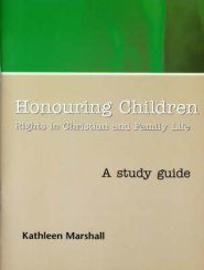 Honouring Children : Study Guide: The Human Rights of the Child in Christian Perspective