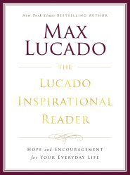 The Lucado Inspirational Reader