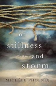 Of Stillness and Storm