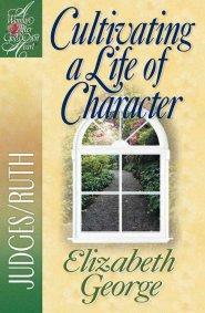 Cultivating A Life Of Character