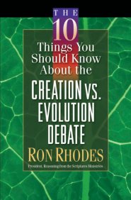 The 10 Things You Should Know About the Creation Vs. Evolution Debate