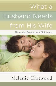 What A Husband Needs From His Wife