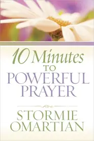 10 Minutes To Powerful Prayer