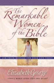 Remarkable Women of the Bible, The [eBook]