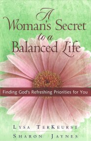 A Woman's Secret to a Balanced Life [eBook]