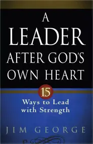 A Leader After God's Own Heart