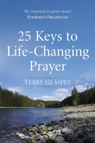 25 Keys to Life-Changing Prayer [eBook]