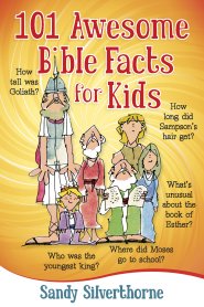 101 Awesome Bible Facts for Kids [eBook]