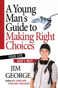 A Young Man's Guide to Making Right Choices [eBook]