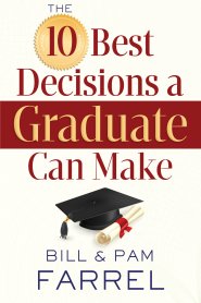 10 Best Decisions a Graduate Can Make, The [eBook]